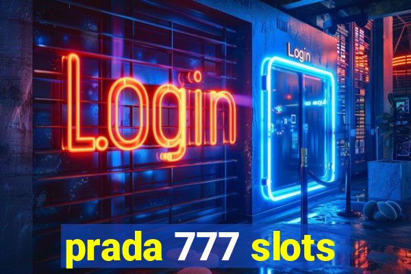 prada 777 slots